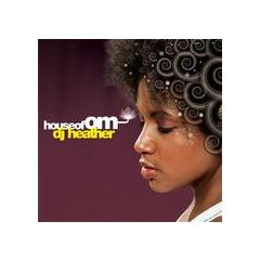 DJ Heather - DJ Heather - House Of Om - Om Records