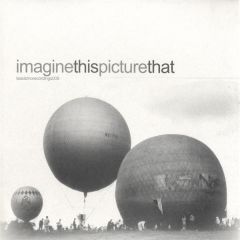 Gideon & Mbc - Gideon & Mbc - Imagine This Picture That - Lessismore