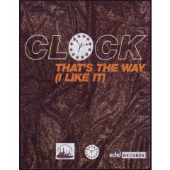 Clock - Clock - That's The Way (I Like It) - Media