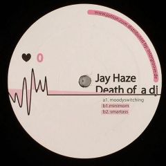 Jay Haze - Jay Haze - Death Of A DJ - Junion Music