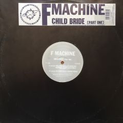 F Machine - F Machine - Child Bride (Part One) - One Off Recordings
