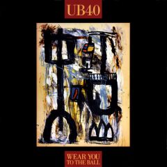 Ub40 - Ub40 - Wear You To The Ball - Dep International