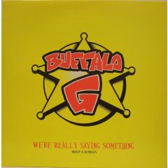 Buffalo G - Buffalo G - We'Re Really Saying Something - Epic