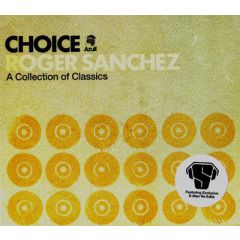 Roger Sanchez Presents - Roger Sanchez Presents - Choice (A Collection Of Classics) - Azuli
