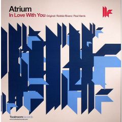 Atrium - Atrium - In Love With You - Toolroom