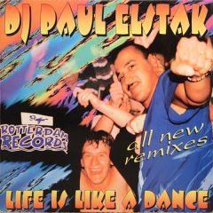 DJ Paul Elstak - DJ Paul Elstak - Life Is Like A Dance (Remixes) - Rotterdam