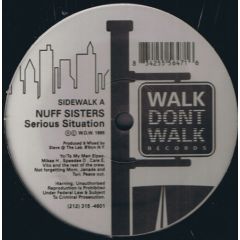 Nuff Sisters - Nuff Sisters - Serious Situation - Walk Dont Walk Records