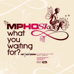 Mpho Skeef - Mpho Skeef - What You Waiting For? - Genuine