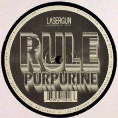 Rule - Rule - Purpurine - Lasergun