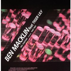 Ben Macklin Feat Tiger Lily - Ben Macklin Feat Tiger Lily - Feel Together (Part Two) - Serial Records