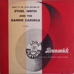 Ethel Smith And The Bando Carioca - Ethel Smith And The Bando Carioca - Dance To The Latin Rhythms Of Ethel Smith And The Bando Carioca - Brunswick