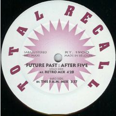 Future Past - Future Past - After Five - Total Recall