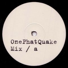 Unknown Artist - Unknown Artist - One Phat Quake - White