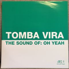 Tomba Vira - Tomba Vira - The Sound Of: Oh Yeah - Vc Recordings