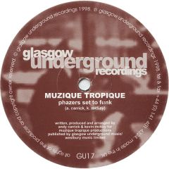 Muzique Tropique - Muzique Tropique - Phasers Set To Phunk - Glasgow Underground