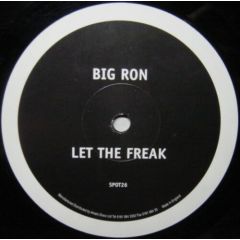 Big Ron - Big Ron - Let The Freak - Spot On