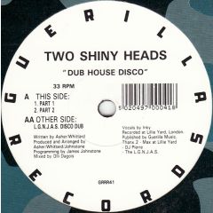 Two Shiny Heads - Two Shiny Heads - Dub House Disco - Guerilla