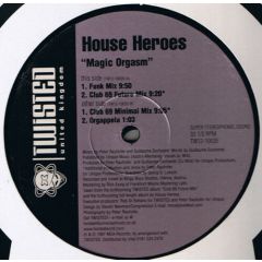 House Heroes - House Heroes - Magic Orgasm - Twisted