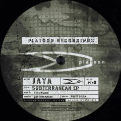 Jaya - Jaya - Subterranean EP - Platoon Recordings