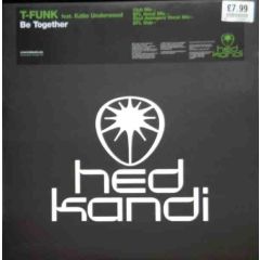 T-Funk Feat. Katie Underwood - T-Funk Feat. Katie Underwood - Be Together - Hed Kandi