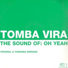 Tomba Vira - Tomba Vira - The Sound Of: Oh Yeah - Vc Recordings