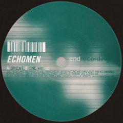 Echomen - Echomen - Orient/One Way - End Records