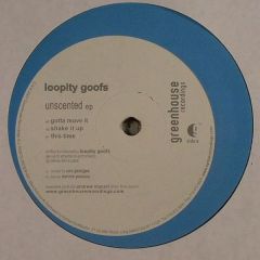Loopity Goofs - Loopity Goofs - Unscented EP - Greenhouse Recordings
