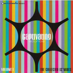 Captivating Sounds Presents - Captivating Sounds Presents - The Collected 12" Mixes (Volume 1) - Armada
