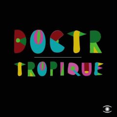 Doctr - Doctr - Tropique - Music For Dreams