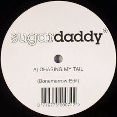 Sugardaddy - Sugardaddy - Chasing My Tail (Bonemarrow Edit) - Ttribe 1