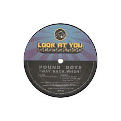 Pound Boys - Pound Boys - Way Back When - Look At You