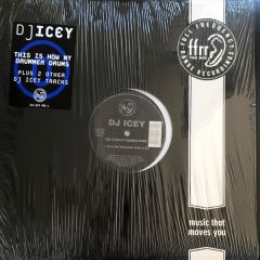 DJ Icey - DJ Icey - This Is How My Drummer Drums - Ffrr