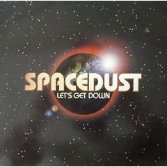 Spacedust - Spacedust - Let's Get Down - East West