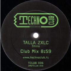 Talla 2Xlc - Talla 2Xlc - Shine - Techno Club