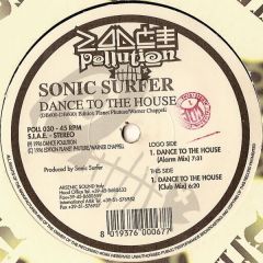 Sonic Surfer - Sonic Surfer - Dance To The House - Dance Pollution