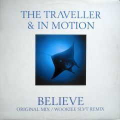 The Traveller & In Motion - The Traveller & In Motion - Believe (Remixes) - Five Am