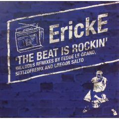 Erick E - Erick E - The Beat Is Rockin' (Remixes) - Gusto Records