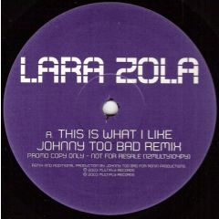 Lara Zola - Lara Zola - This Is What I Like (Remixes) - Multiply