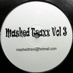 Mashedtraxx - Mashedtraxx - Mashed Traxx Vol 3 - Not On Label
