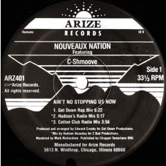 Nouveaux Nation Featuring C-Shmoove - Nouveaux Nation Featuring C-Shmoove - Ain't No Stopping Us Now - 	Arize Records