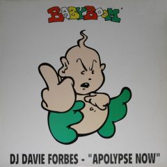 DJ Davie Forbes - DJ Davie Forbes - Apocalypse Now - Babyboom Records