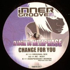 Fx Logik Vs Metaphase - Fx Logik Vs Metaphase - Change For You - Inner Groove