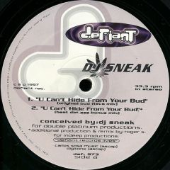 DJ Sneak - DJ Sneak - You Can't Hide From Your (Remix) - Defiant