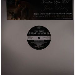 Jesse Perez - Jesse Perez - Freakin You EP - Behold