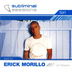 Erick Morillo - Erick Morillo - Subliminal Sessions Ten - Subliminal