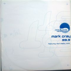 Mark Gray - Mark Gray - 99.9 - Vicious Circle 