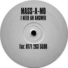 Mass-A-Mo - Mass-A-Mo - I Need An Answer - White