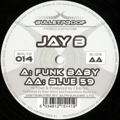 Jay B - Jay B - Funk Baby / Blue 59 - Bulletproof Records Limited