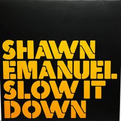 Shawn Emanuel - Shawn Emanuel - Slow It Down - EMI