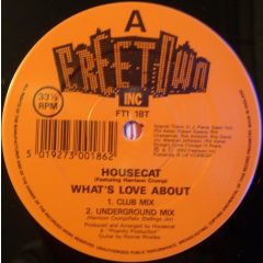 Housecat - Housecat - What's Love About - Freetown Inc